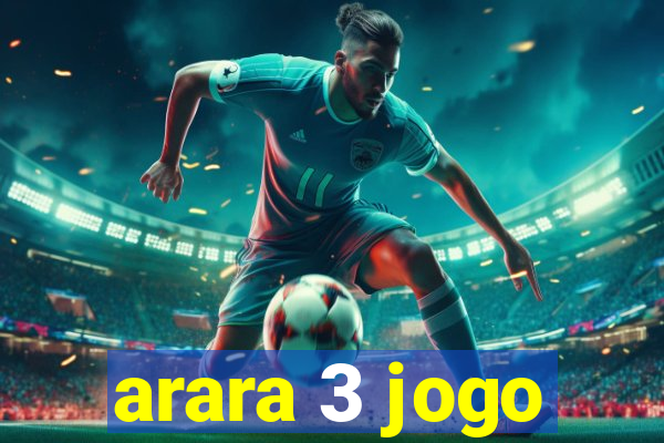 arara 3 jogo